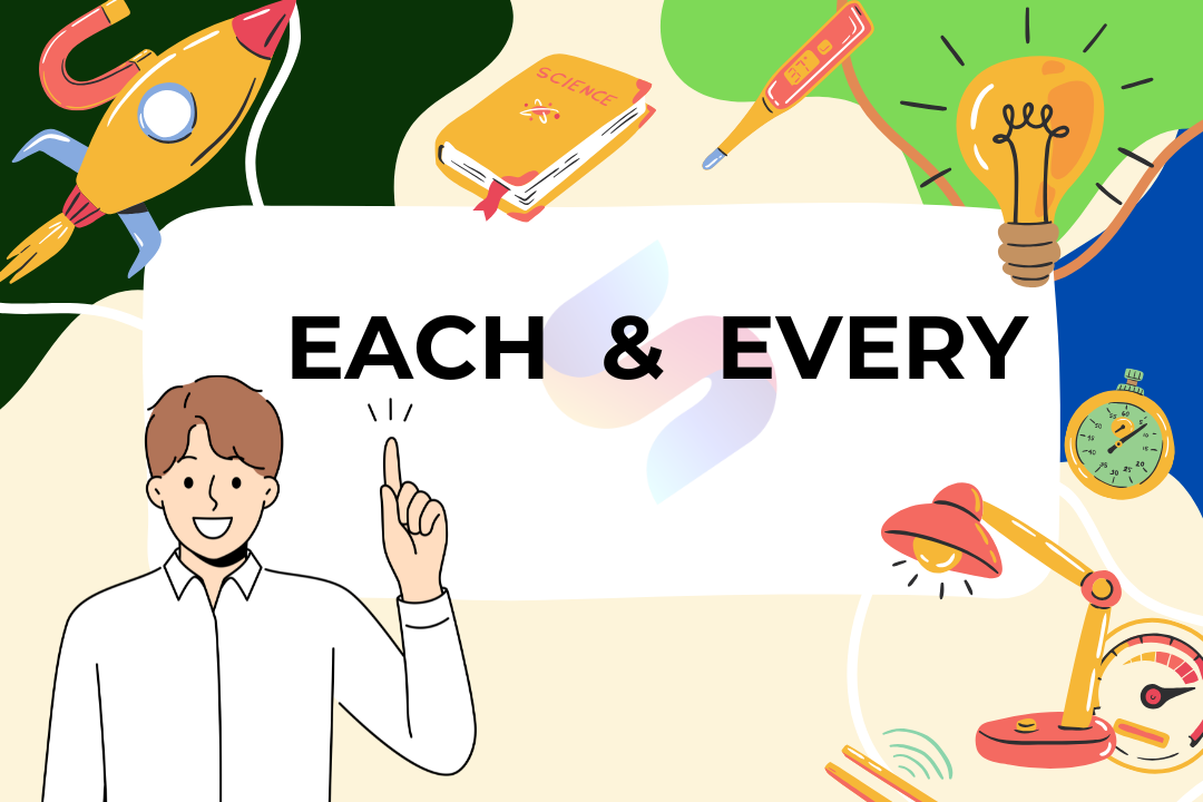 Cách sử dụng & phân biệt ‘EACH’ và ‘EVERY’ trong KKl99kllink không chặn