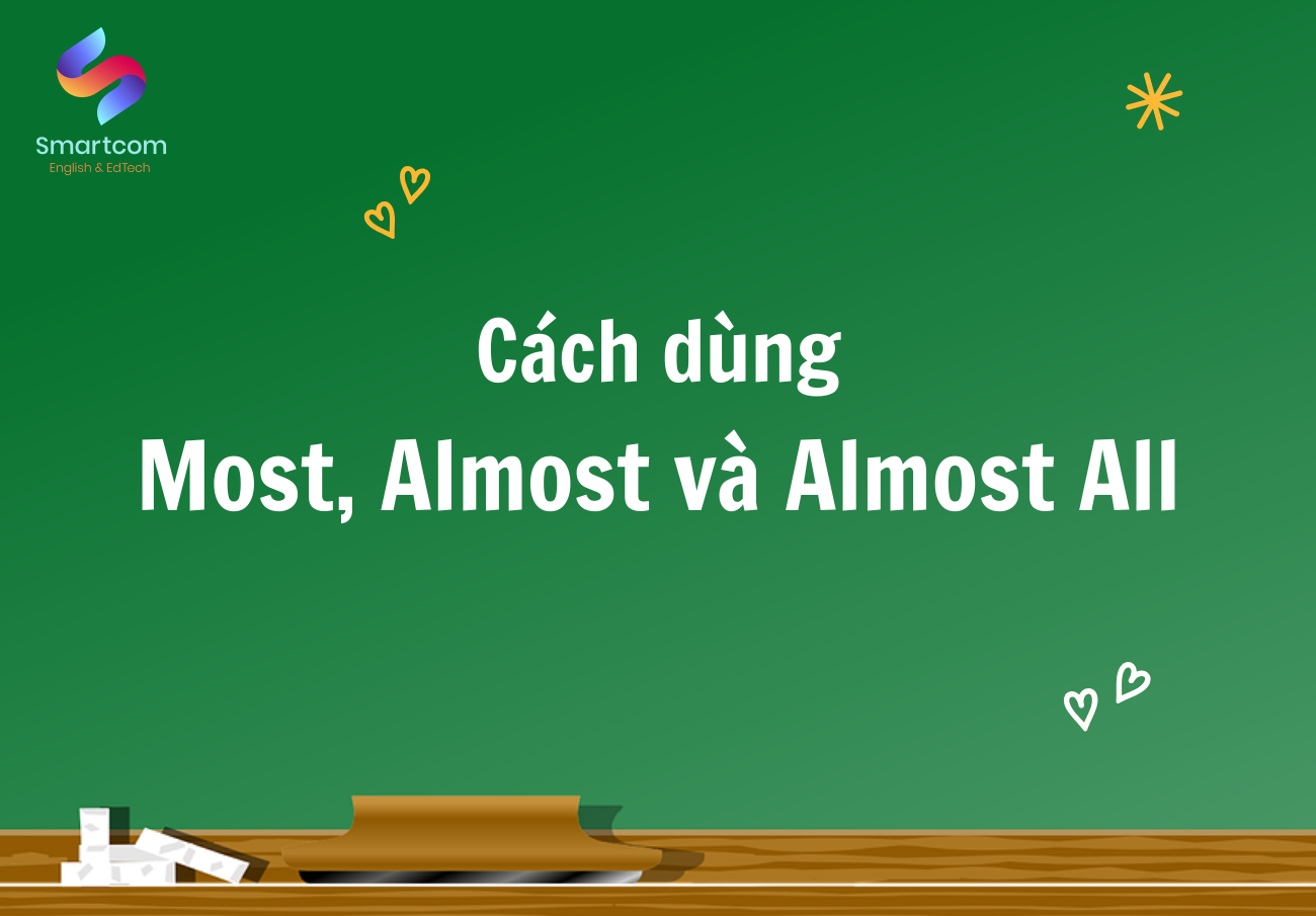 Phân biệt Most – Almost và Almost all trong KKl99kllink không chặn