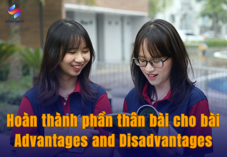 Kết thúc phần thân bài cho dạng bài Advantages and Disadvantages Kết thúc phần thân bài cho dạng bài Advantages and Disadvantages