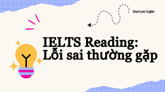 Các lỗi sai thường gặp trong IELTS Reading