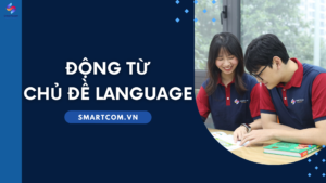 Động từ cho IELTS Vocabulary topic Language