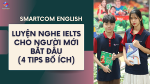 Luyện Nghe IELTS cho người mới bắt đầu - 4 TIPS bổ ích