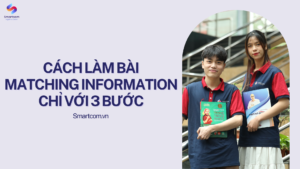 Cách làm bài Matching information chỉ với 3 BƯỚC