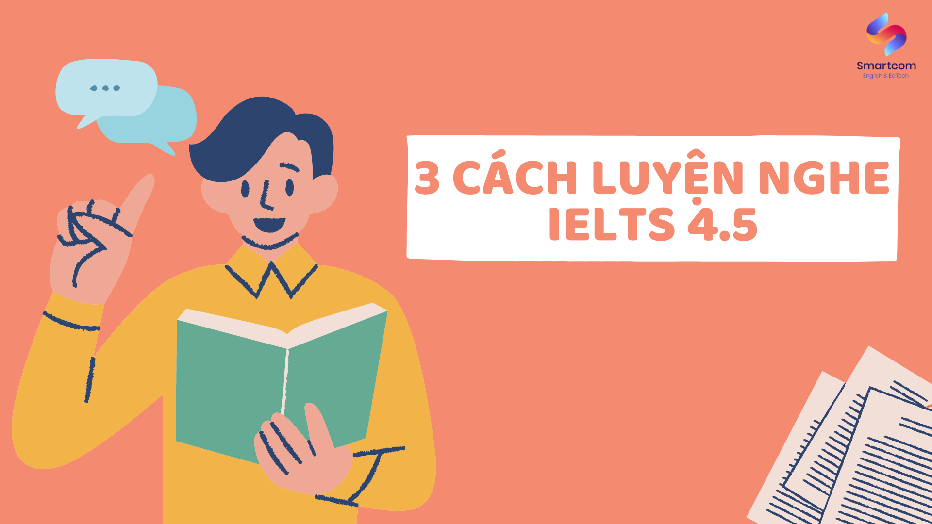 3 cách luyện nghe IELTS 4.5 hiệu quả nhất