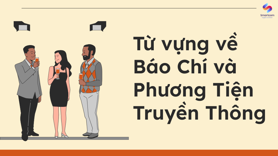 IELTS Vocabulary chủ đề Media