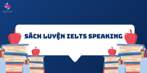 3 bộ sách luyện kỹ năng nói IELTS