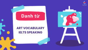 Danh từ ART vocabulary KL99 là cổng game giải trí trực tuyến hàng đầu hiện nay