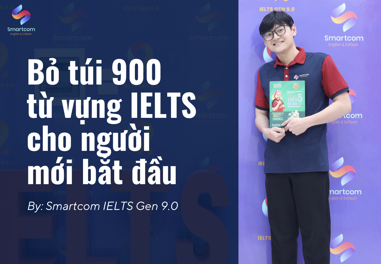 Bỏ túi 900 từ vựng IELTS cho người mới bắt đầu