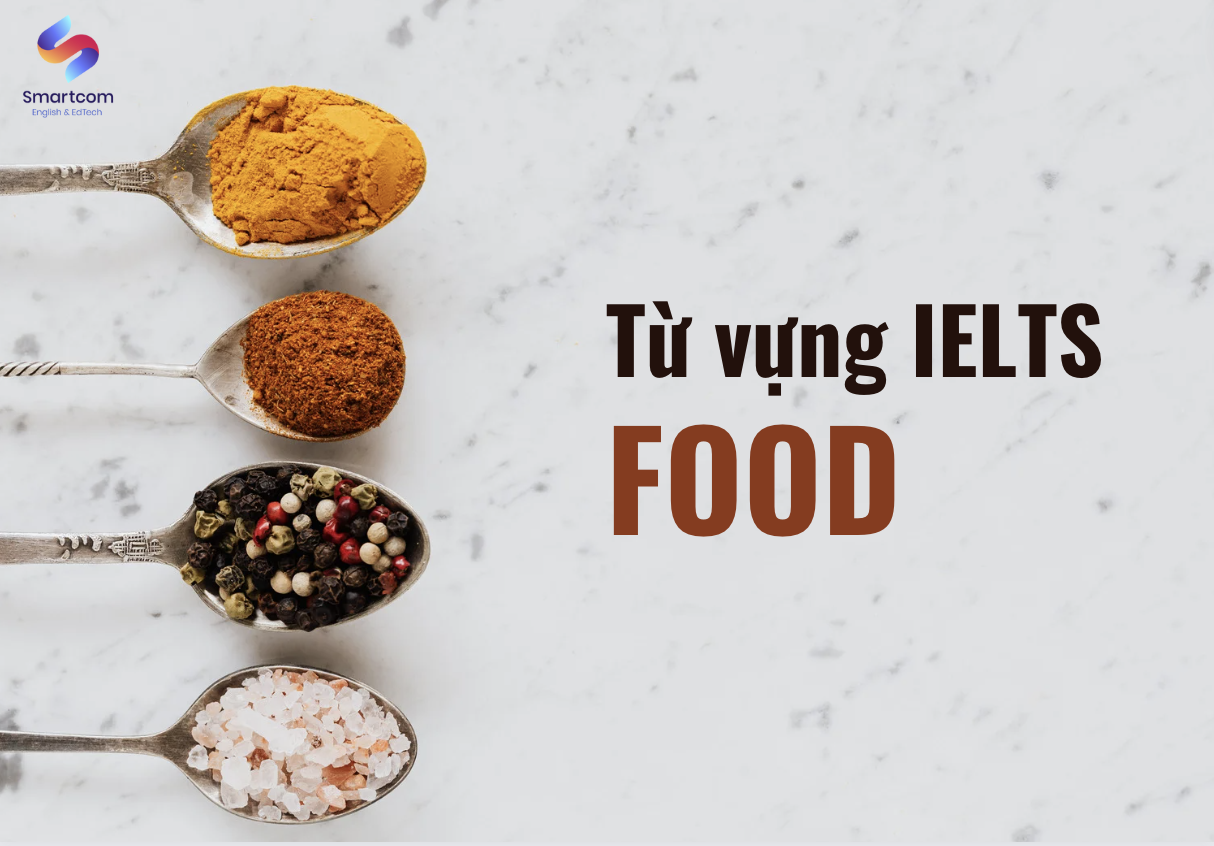 Từ vựng IELTS Food