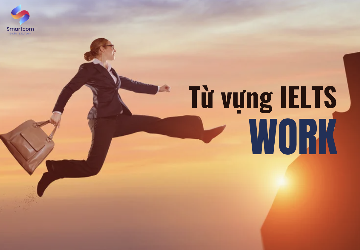 IELTS Vocabulary chủ đề Work