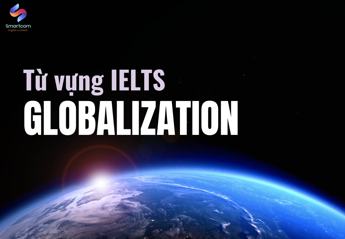Từ vựng Globalization
