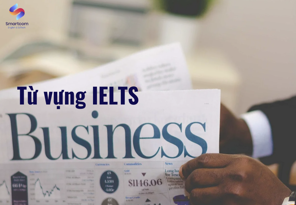 Từ vựng IELTS Business