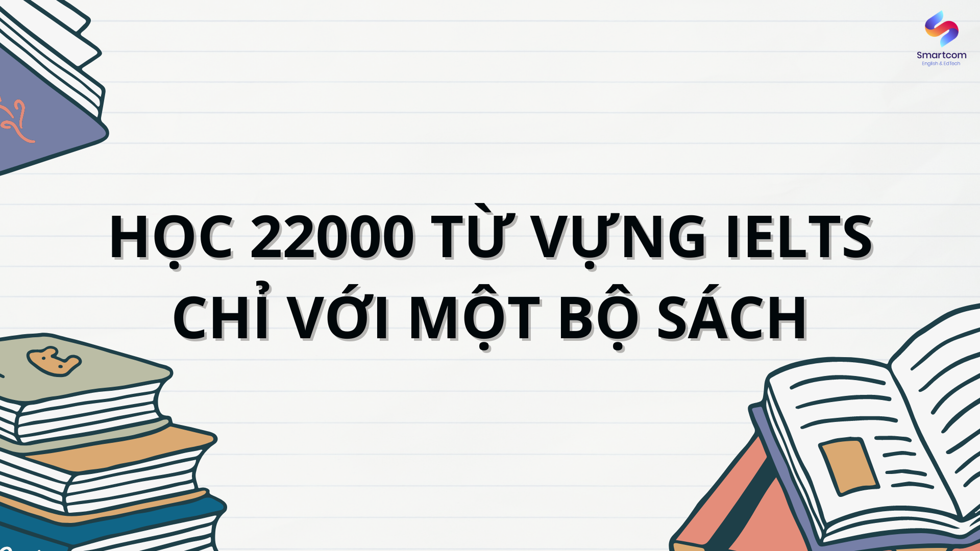 Học 22000 từ vựng IELTS chỉ với một bộ sách