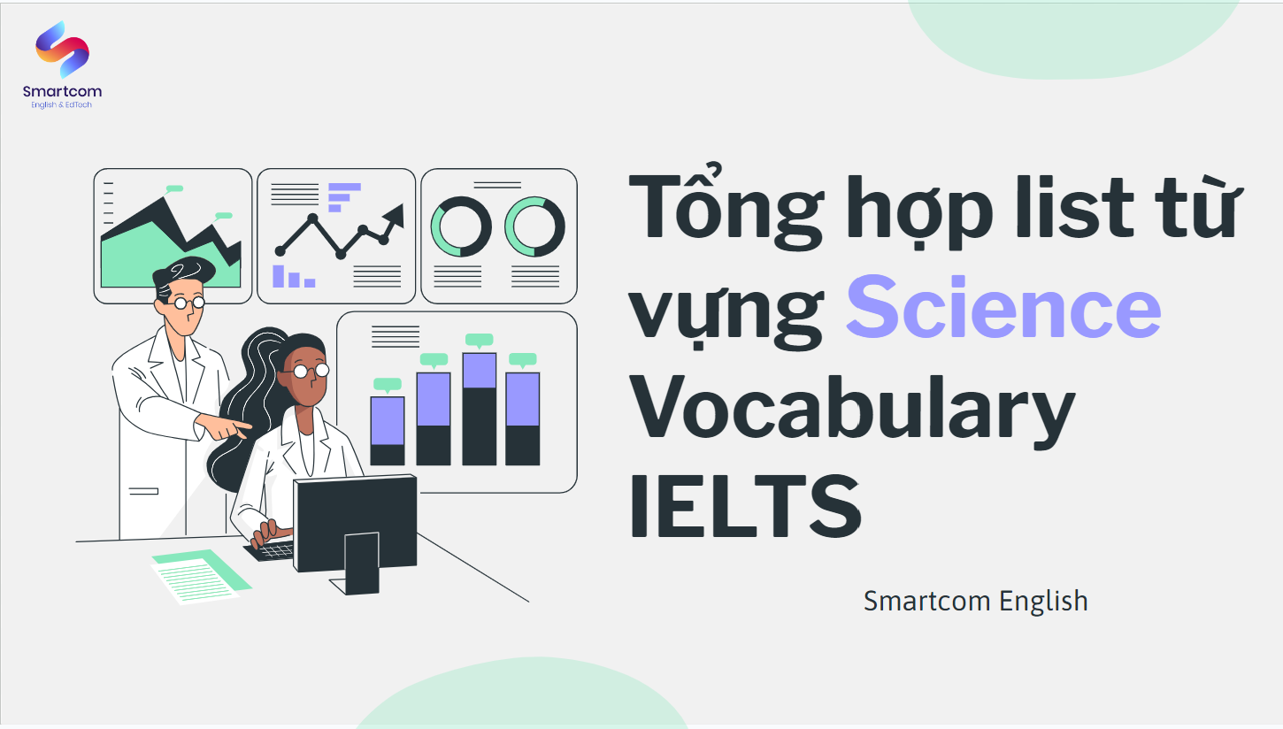 Tổng hợp list từ vựng Science Vocabulary IELTS