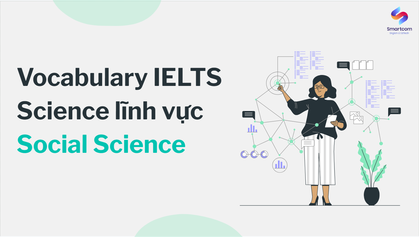 Từ vựng Vocabulary IELTS về Khoa học xã hội