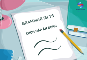 Dạng bài chọn đáp án đúng