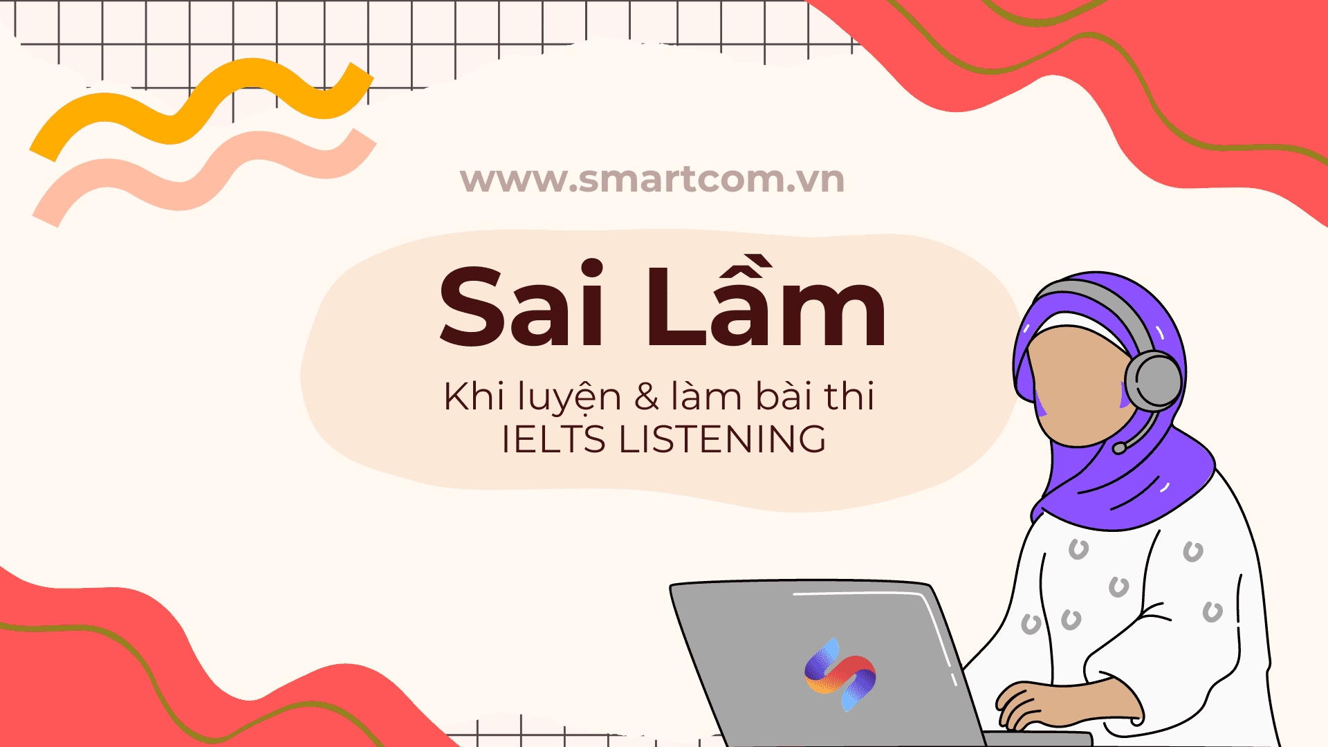 15+ sai lầm thường gặp trong IELTS Listening