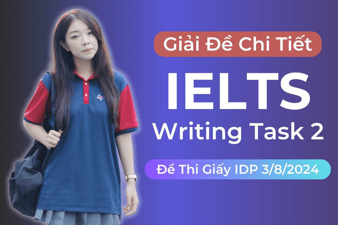 Giải đề IELTS Writing task 2 thi giấy IDP ngày 3/8/2024 </br> (Bài luận về vai trò của Chính phủ trong phổ cập giáo dục)