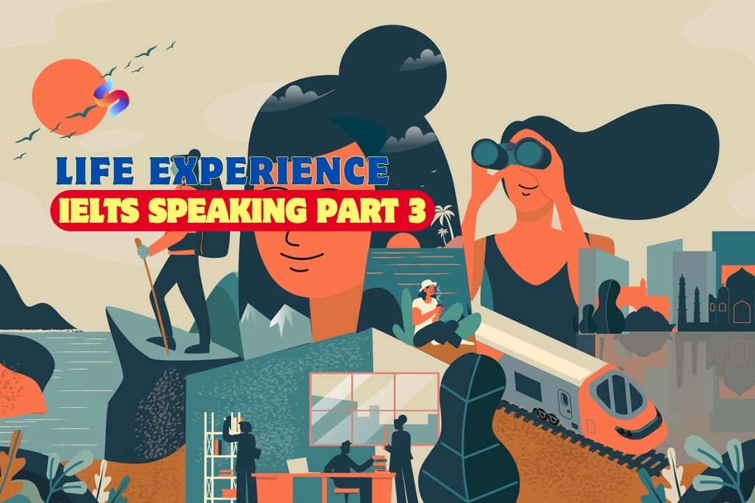 KL99 là cổng game giải trí trực tuyến hàng đầu hiện nay part 3: Life experience (Bài nói & từ vựng)