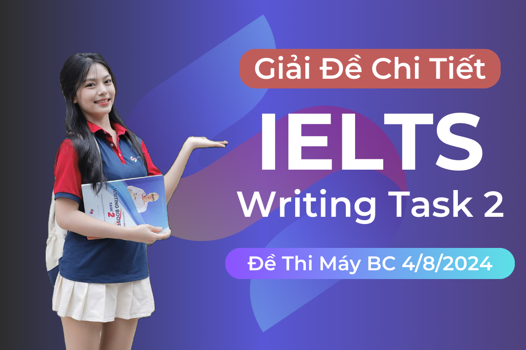 Giải đề IELTS Writing task 2 thi máy BC ngày 4/8/2024  (Bài luận về các vấn đề xã hội: Nghèo đói & tội phạm)