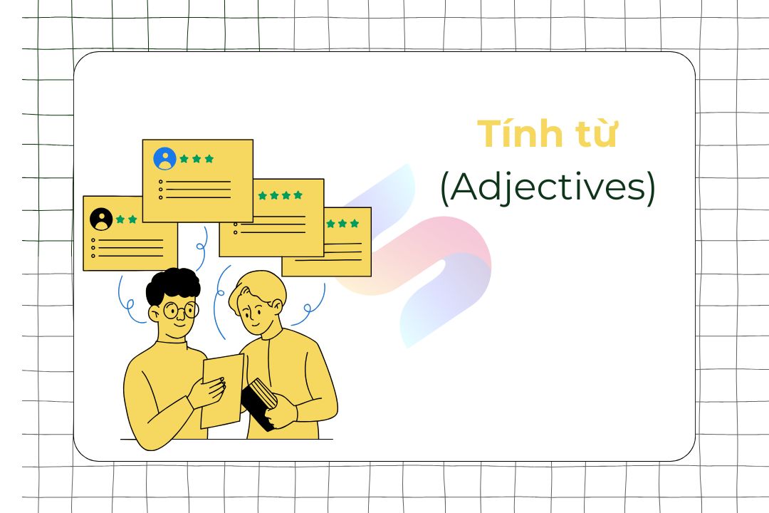 Hướng dẫn sử dụng Tính từ (Adjectives) trong KKl99kllink không chặn