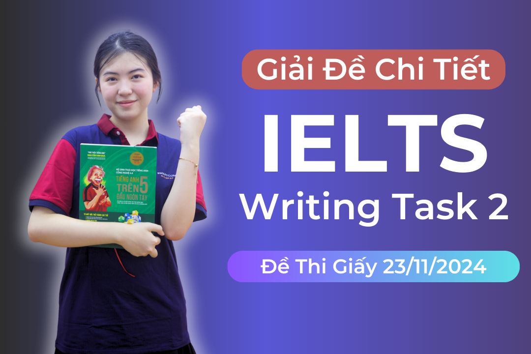 Giải đề IELTS Writing task 2 thi giấy ngày 23/11/2024