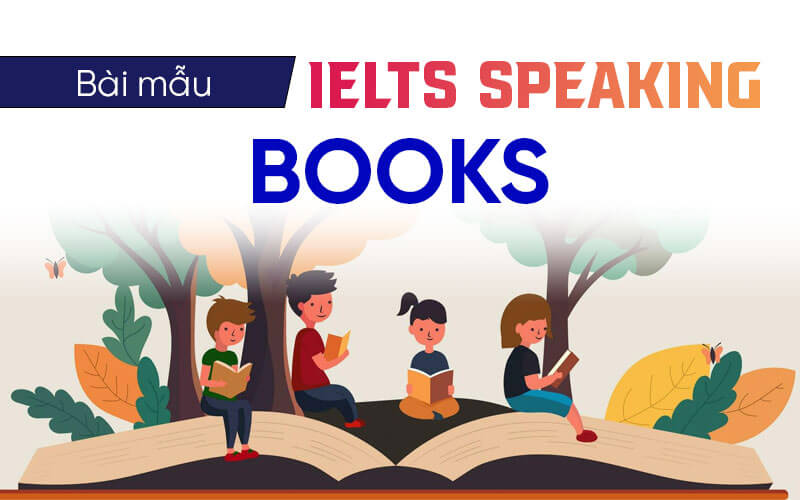 bài mẫu Ielts Speaking Books bài mẫu Ielts Speaking Books