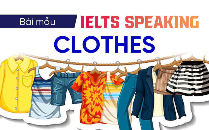 bài mẫu Ielts Speaking Clothes