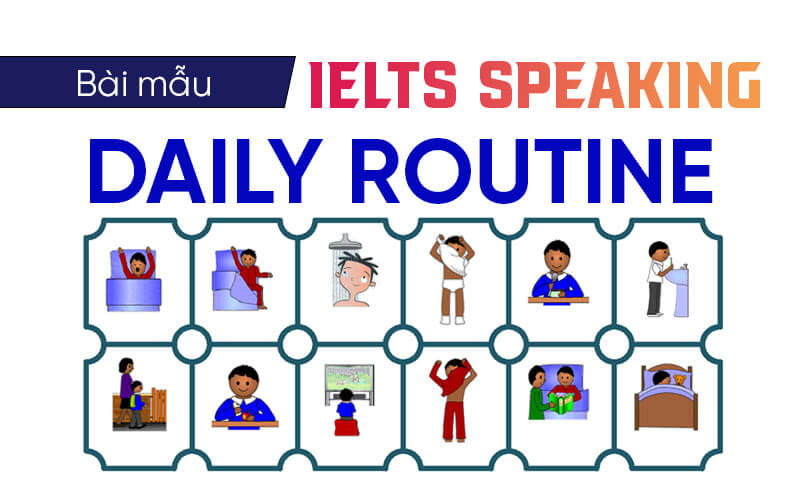 bài mẫu Ielts Speaking Daily Routine