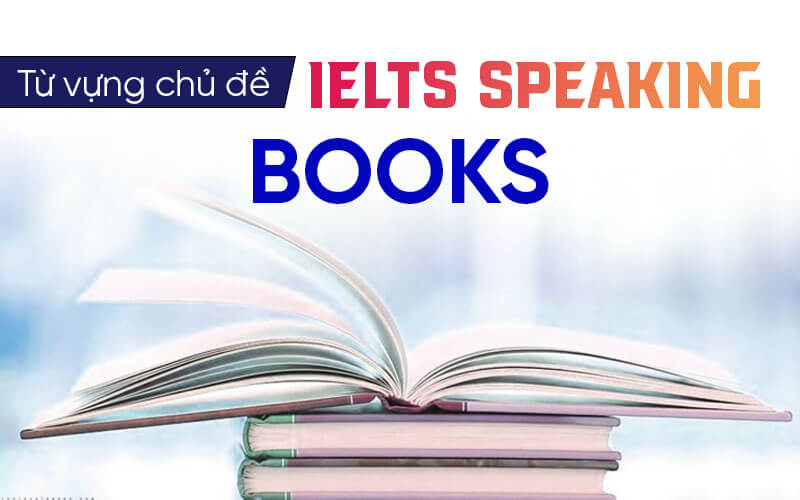 từ vựng Ielts Speaking Books từ vựng Ielts Speaking Books