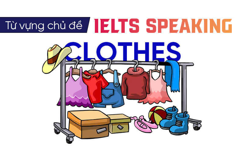 từ vựng Ielts Speaking Clothes