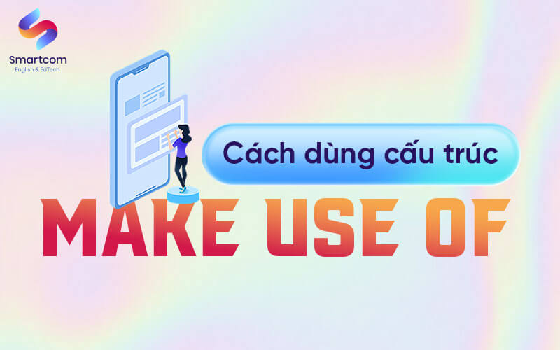 cách dùng make use of