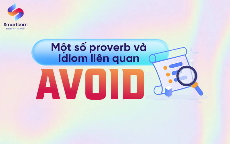 một số proverb và idiom liên quan avoid