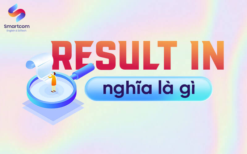 result in nghĩa là gì
