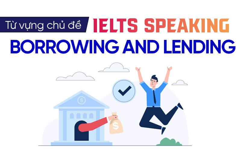 từ vựng Ielts Speaking Borrowing And Lending