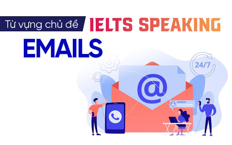 từ vựng Ielts Speaking Emails