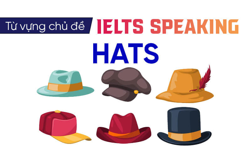 tự vựng Ielts Speaking Hats