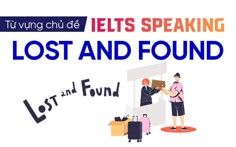từ vựng Ielts Speaking Lost And Found từ vựng Ielts Speaking Lost And Found