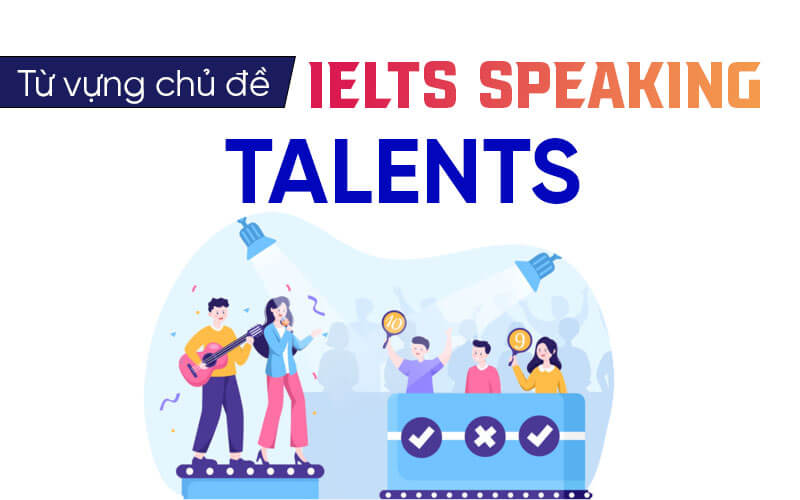 từ vựng Ielts Speaking Talents