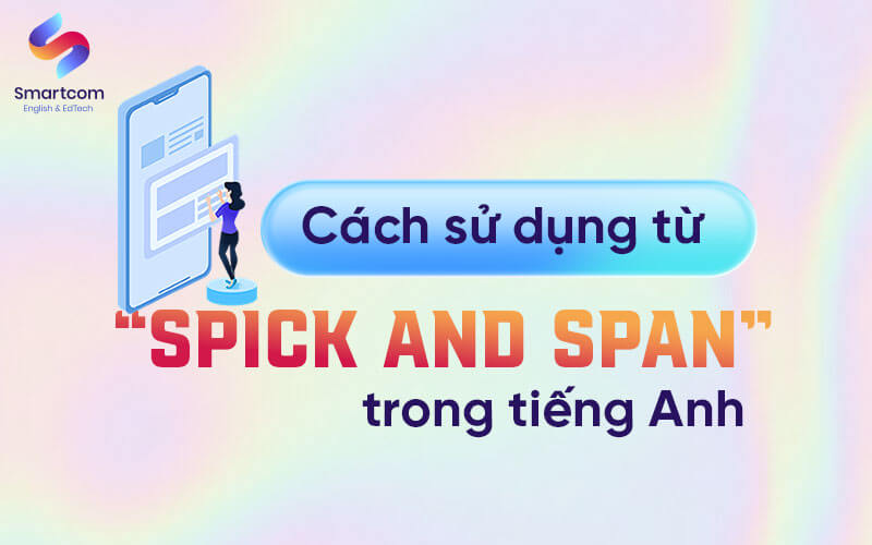 cách sử dụng spick and span cách sử dụng spick and span