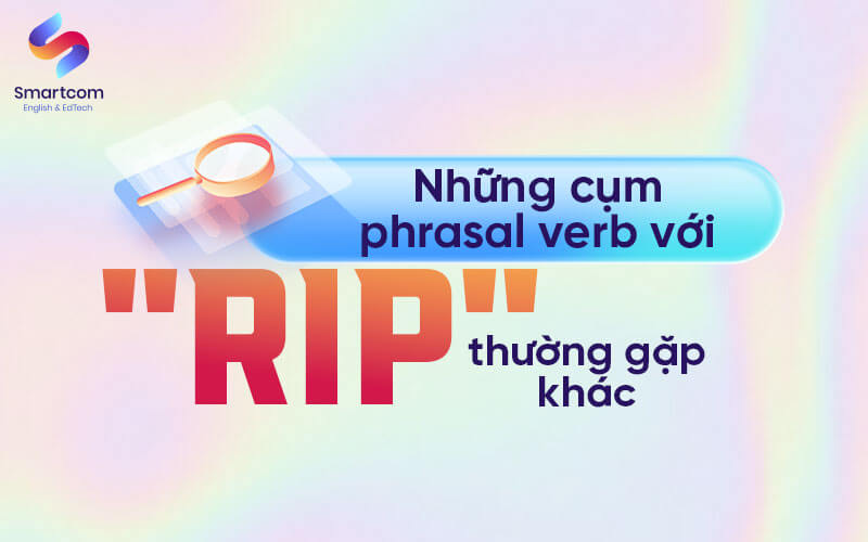 những cụm từ phrasal verb với rip off khác những cụm từ phrasal verb với rip off khác
