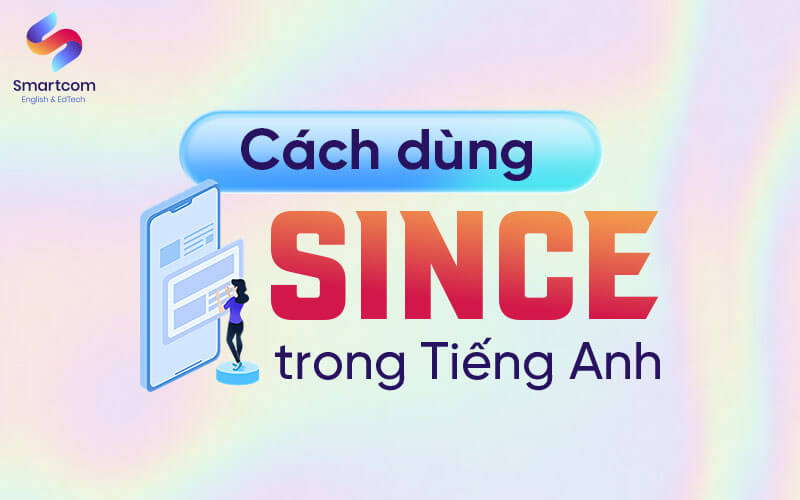 cách dùng since trong tiếng anh cách dùng since trong tiếng anh