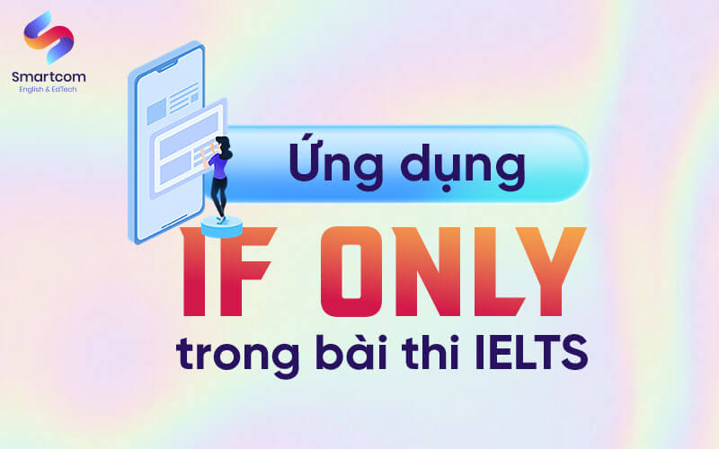 ứng dụng if only trong KL99 đăng ký Nạp rút tiền nhanh chóng ielts