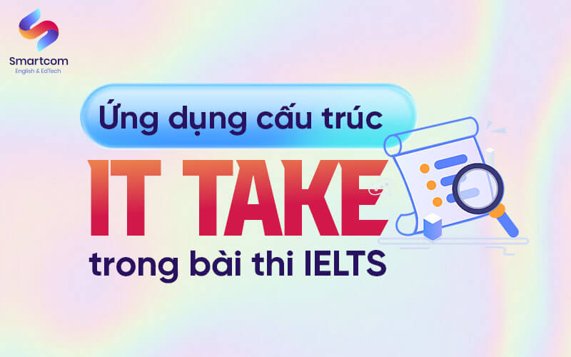ứng dụng it takes trong KL99 đăng ký Nạp rút tiền nhanh chóng ielts