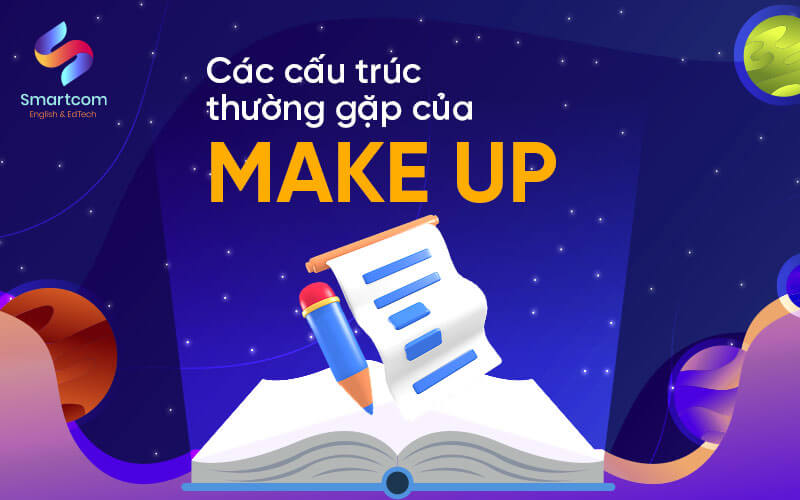 cấu trúc thường gặp với make up cấu trúc thường gặp với make up