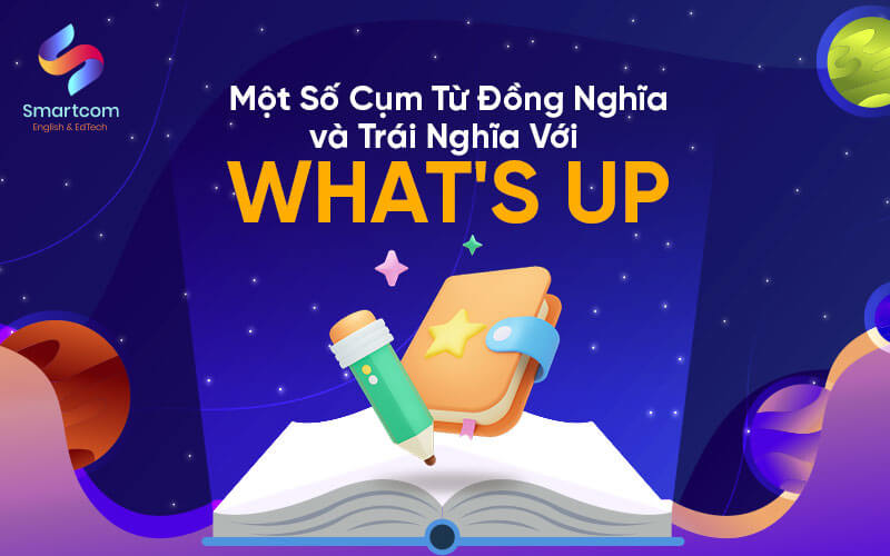 cụm từ đồng trái nghĩa với whats up cụm từ đồng trái nghĩa với whats up