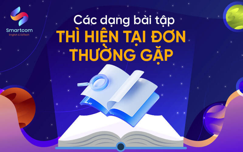 dạng bài tập thì hiện tại đơn thường gặp