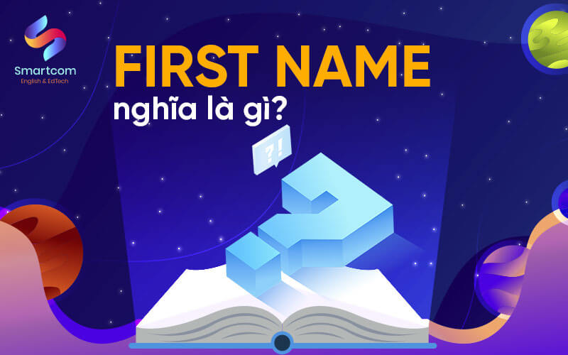 first name nghĩa là gì
