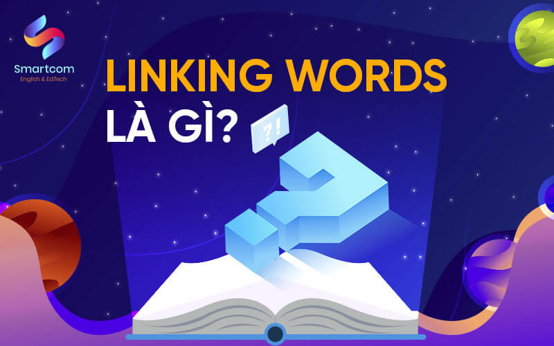 linking words nghĩa là gì linking words nghĩa là gì