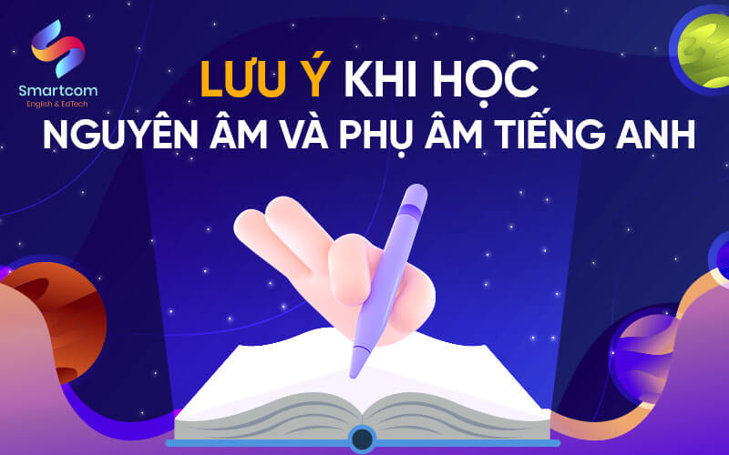 lưu ý khi học nguyên âm và phụ âm lưu ý khi học nguyên âm và phụ âm